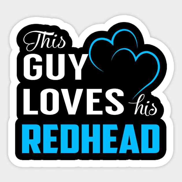 This Guy Loves His REDHEAD Sticker by LorisStraubenf